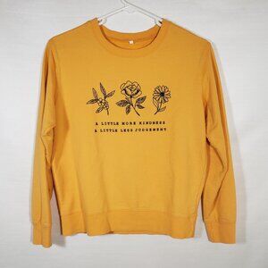 Womens Crewneck Graphic Sweatshirt Floral Flowers Quote Size Medium Dark Yellow